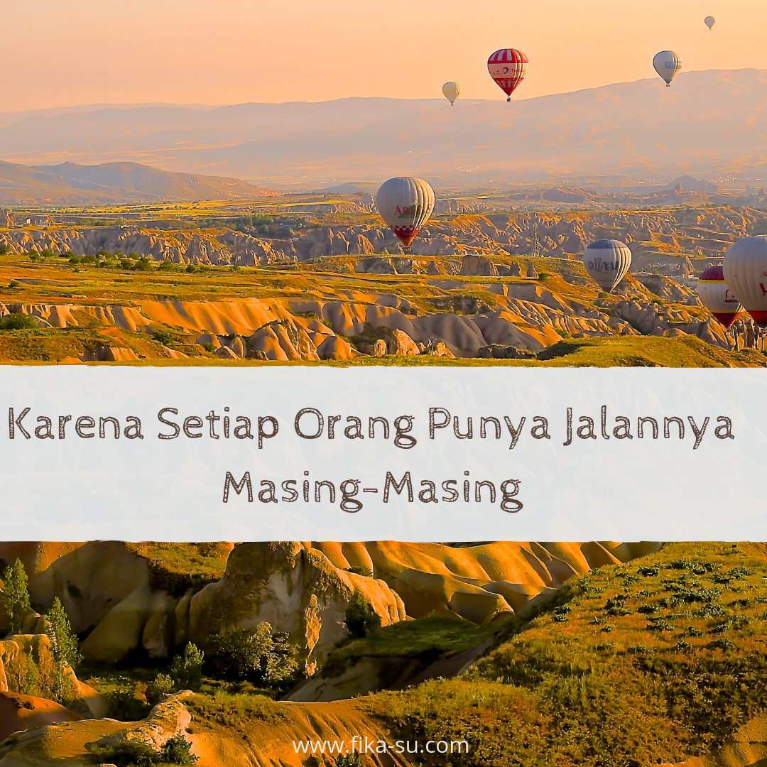 Karena Setiap Orang Punya Jalannya Masing-Masing