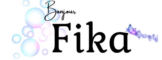 Bonjour Fika!